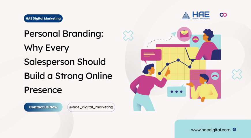 Personal Branding: Why Every Salesperson Should Build a Strong Online Presence