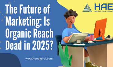 The Future of Marketing: Is Organic Reach Dead in 2025?